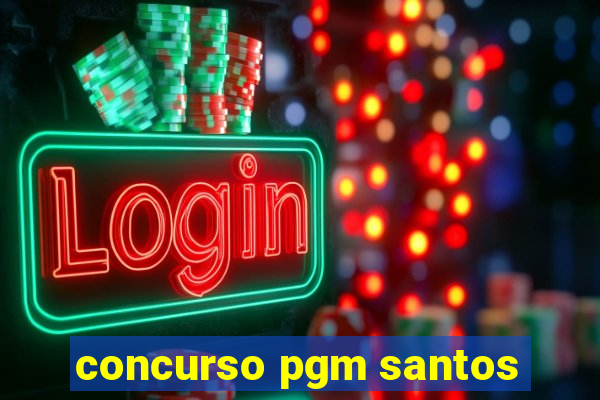 concurso pgm santos